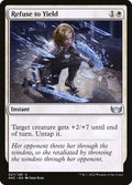 Refuse to Yield — SNC #27 normal Magic card